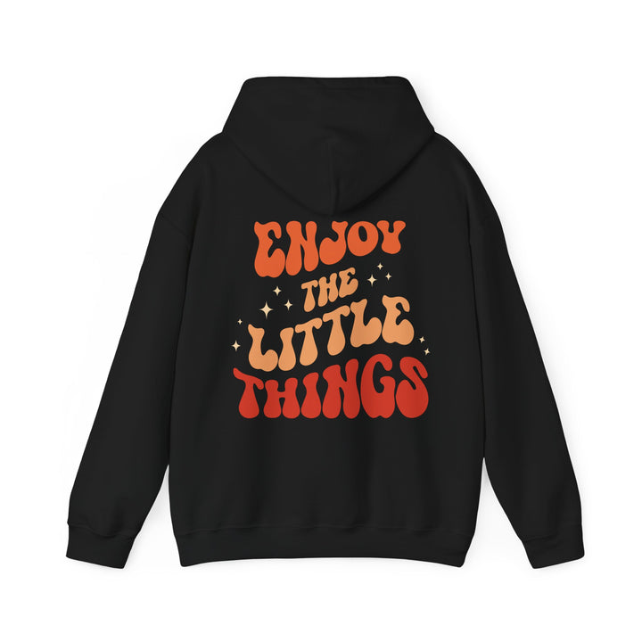 Enjoy The Little Things Hoodie