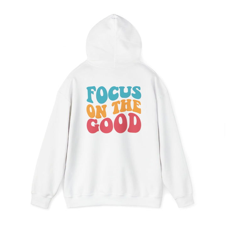 Focus On The Good Hoodie