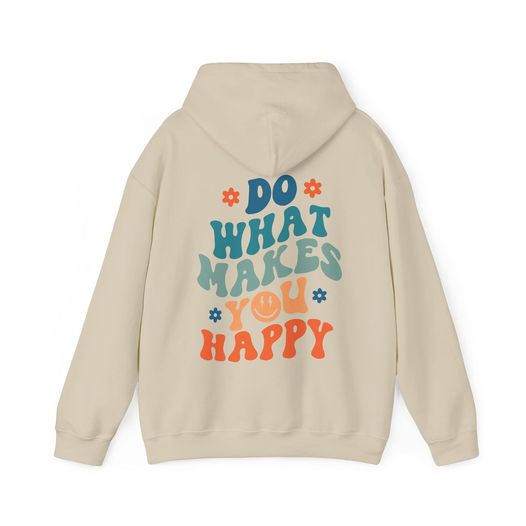 Do What Makes You Happy Hoodie