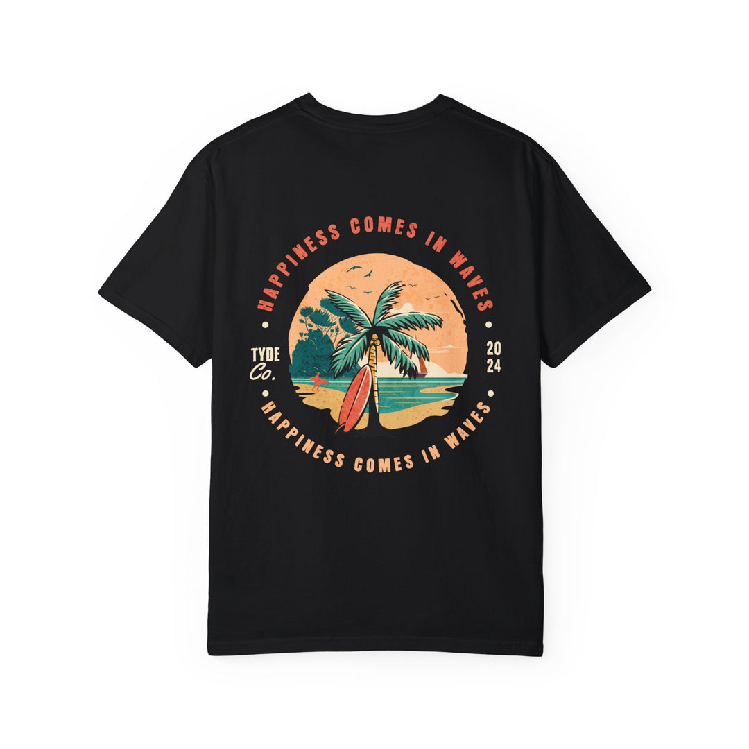 Happiness Comes in Waves Tee