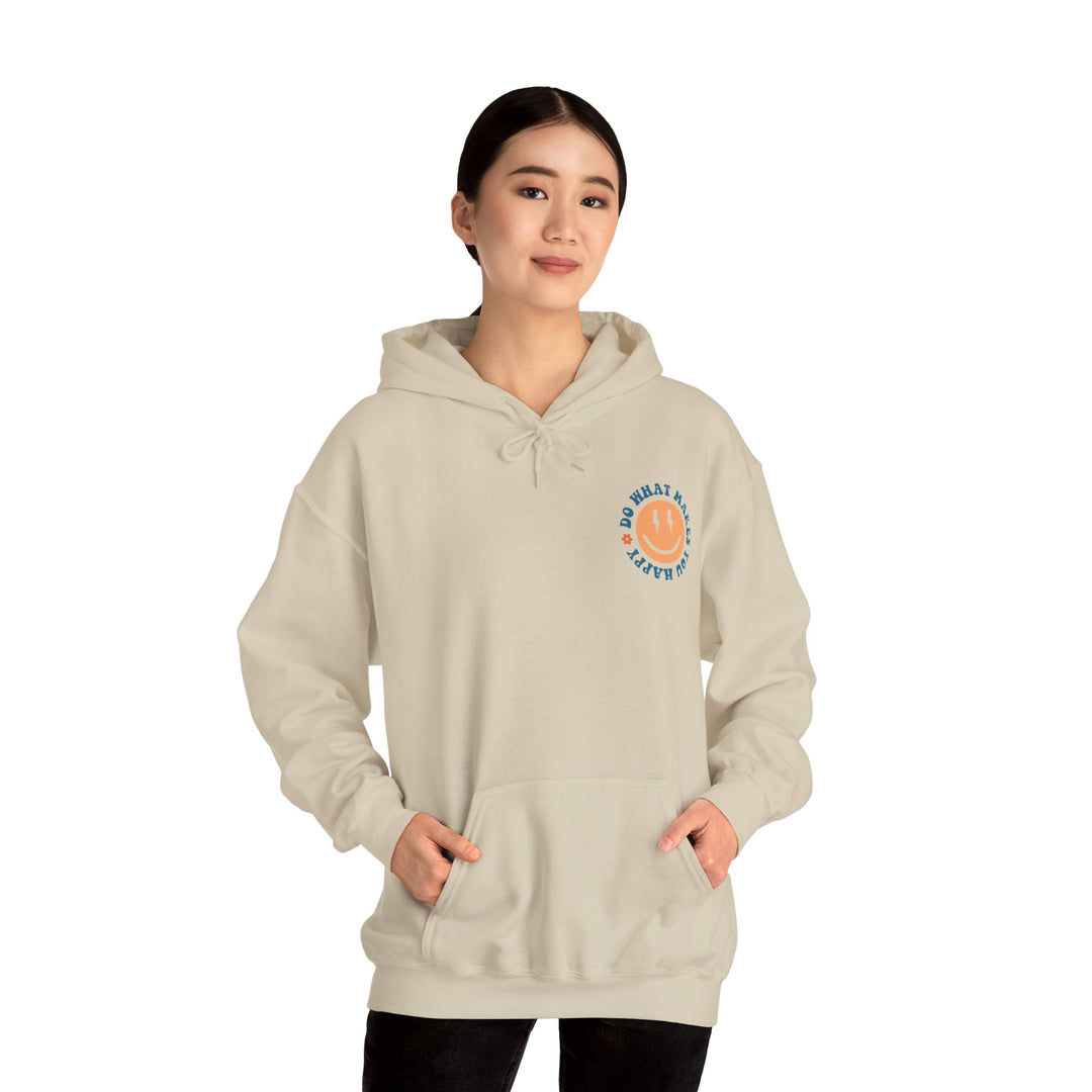 Do What Makes You Happy Hoodie