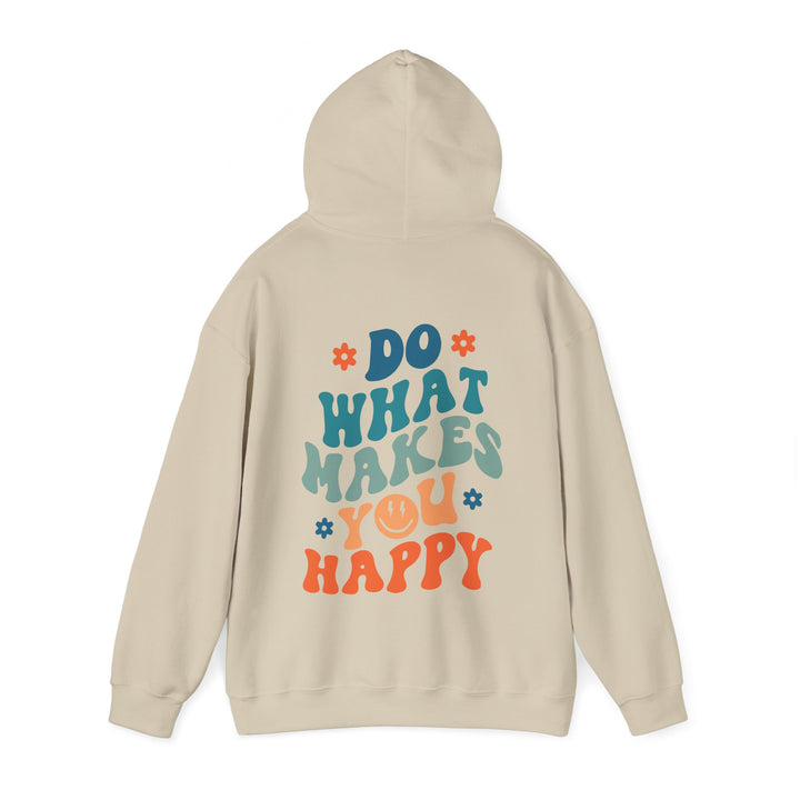 Do What Makes You Happy Hoodie