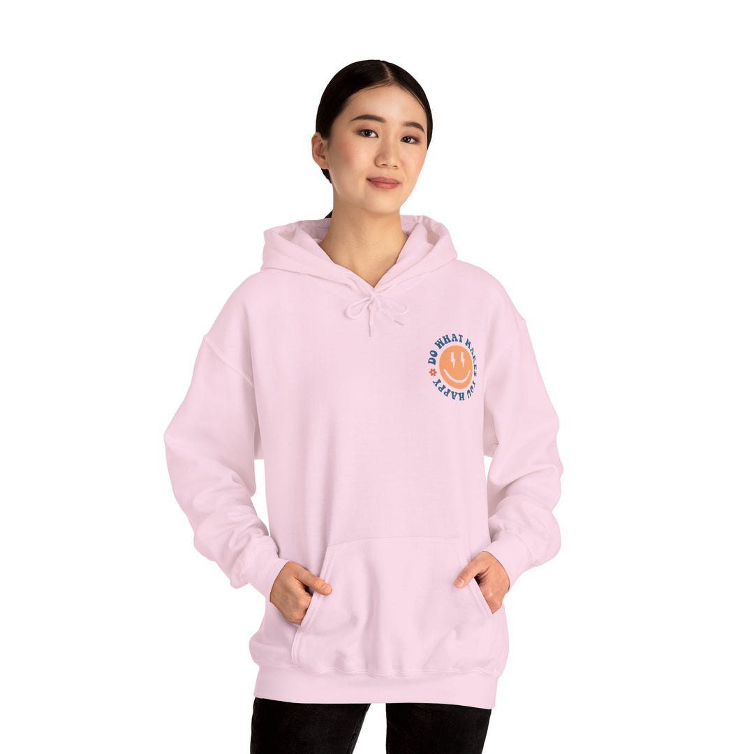 Do What Makes You Happy Hoodie