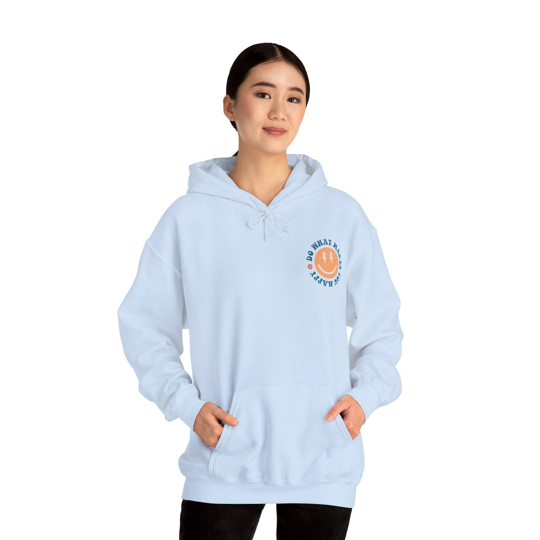 Do What Makes You Happy Hoodie