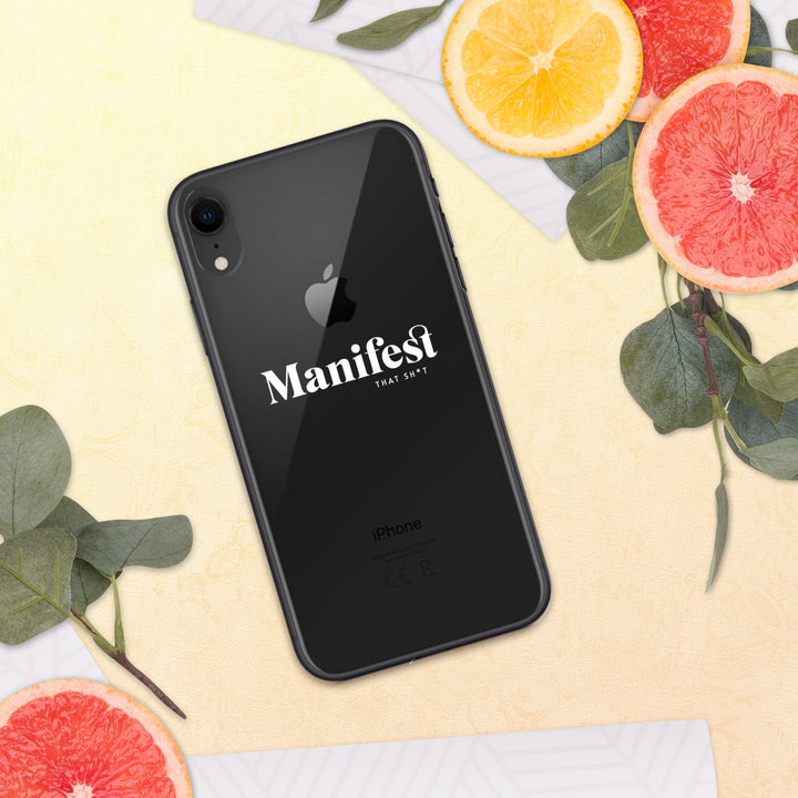Manifest That Sh*t Clear iPhone® Case